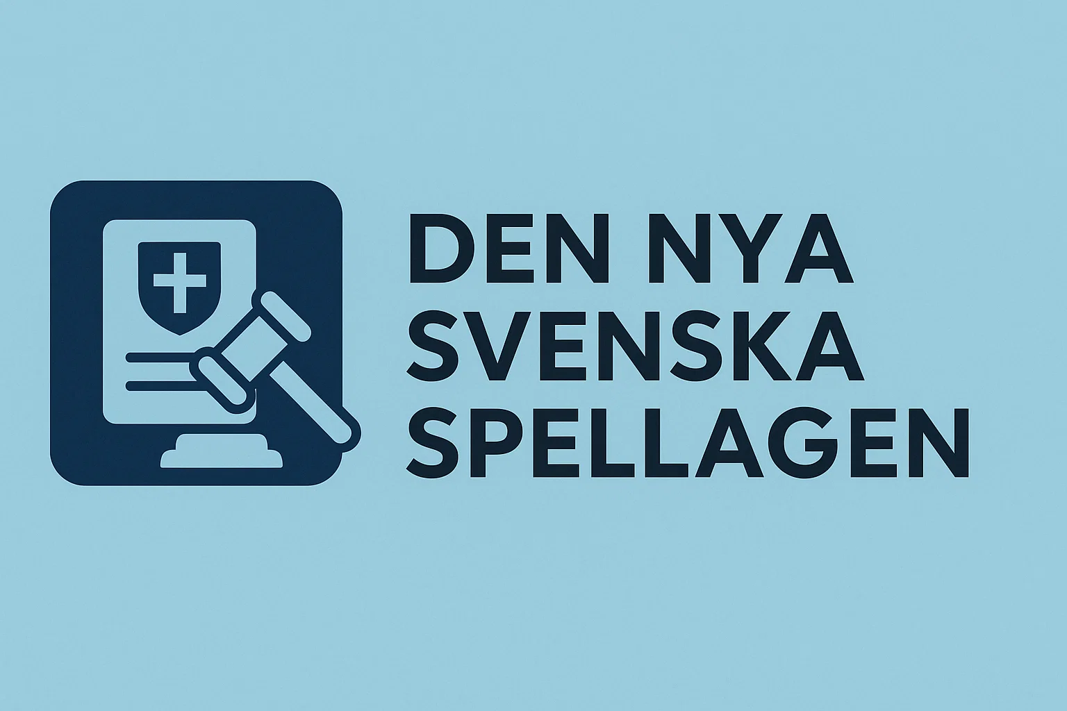 Den nya svenska spellagen